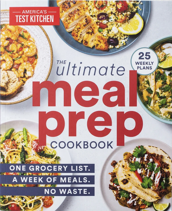 A cookbook cover with plates of food and title Ultimate Meal Prep in red from A Trio from America's Test Kitchen