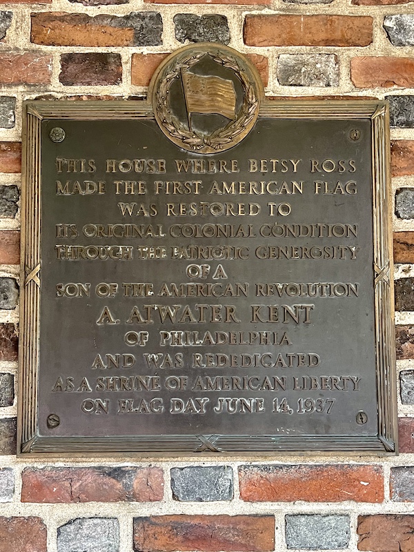 Bronze plaque designating that Betsy Ross' house was where our first flag was made.